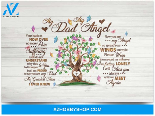 Poster Motivational My Dad My Angel Your Battle Is Now Over No More Pain From Son Daughter 
