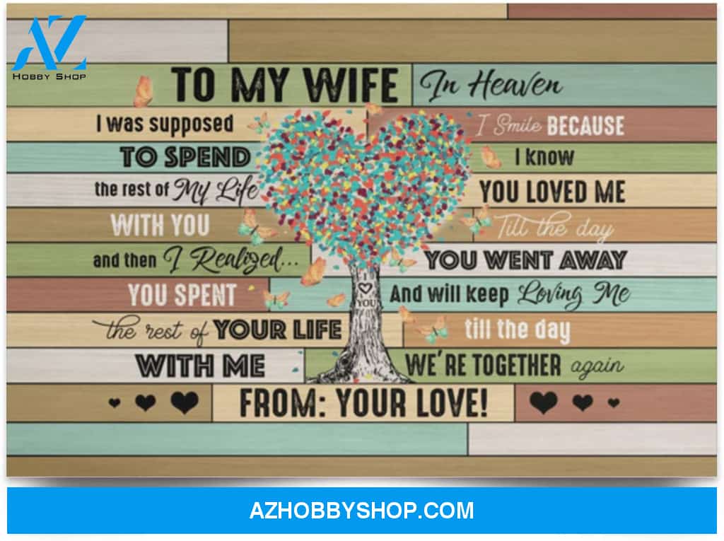 Poster Motivational My Wife In Heaven I Was Supposed To Spend The Rest Of My Life With You 
