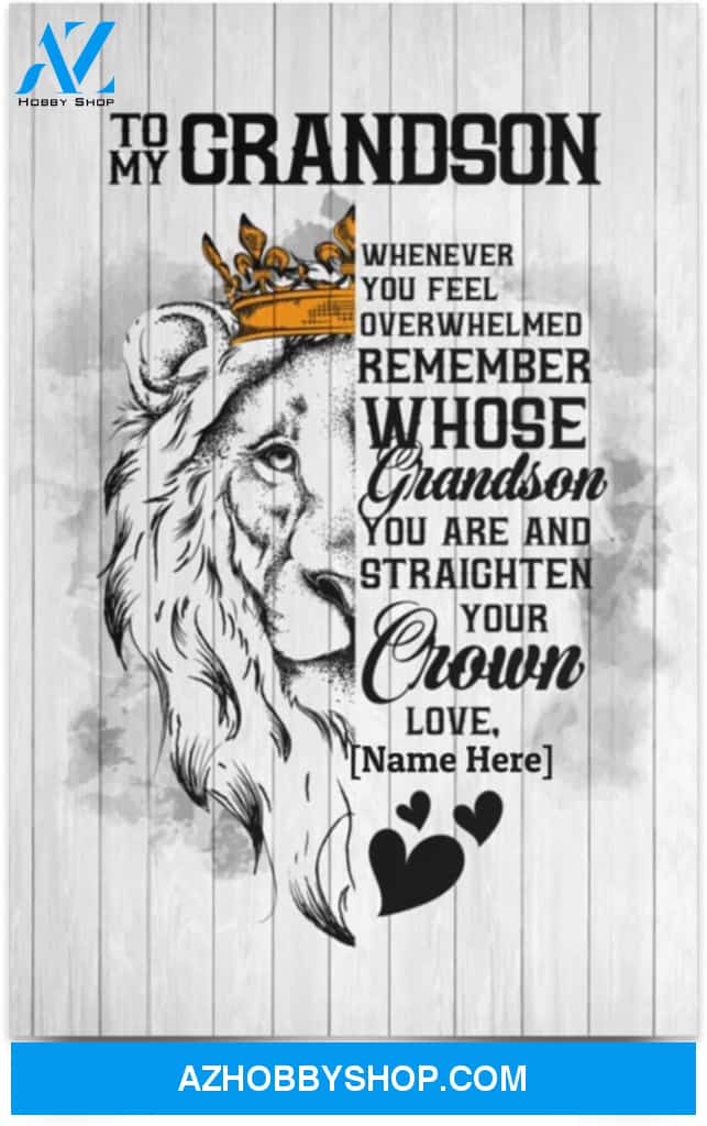Poster Motivational Personalized To My Grandson Whenever You Feel Overwhelmed Lion From Grandma 
