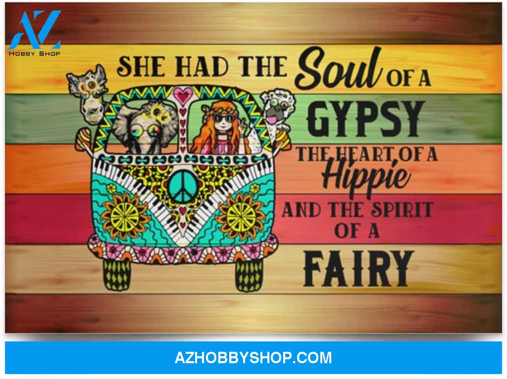 Poster Motivational She Had The Soul Of A Gypsy The Heart Of A Hippie And The Spirit Of A Fairy