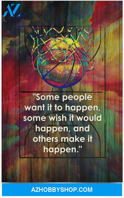 Poster Motivational Some People Want It To Happen Inspirational 