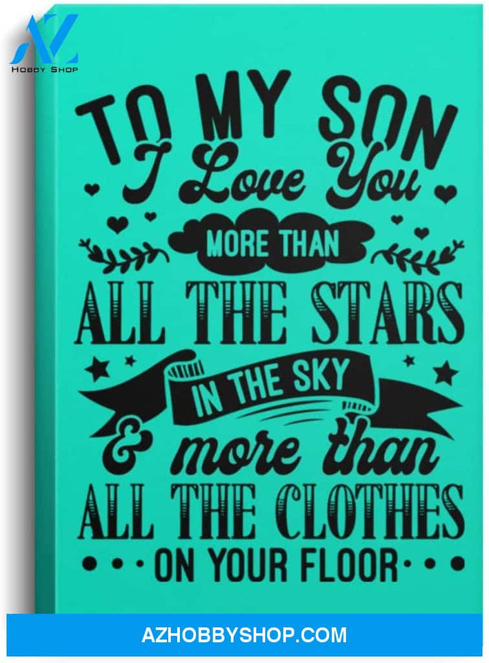 Poster Motivational Son I Love You More Than Clothes On Your Floor – Room’S Decor 