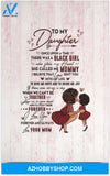 Poster Motivational To My Daughter Once Upon A Time There Was A Black Girl Who Stole My Heart 