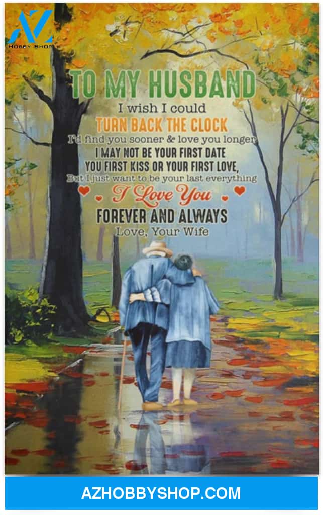 Poster Motivational To My Husband I Wish I Could Turn Back The Clock