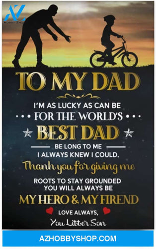 Poster To My Dad I'M As Lucky As Can Be For The Word Best Dad On Father'S Day Family Awesome Birthday Decor Bedroom Living Room Print