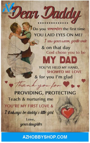 Poster To My Daddy From Daughter You Are My First Love Thank You On Father'S Day Family Awesome Birthday Decor Bedroom Living Room Print
