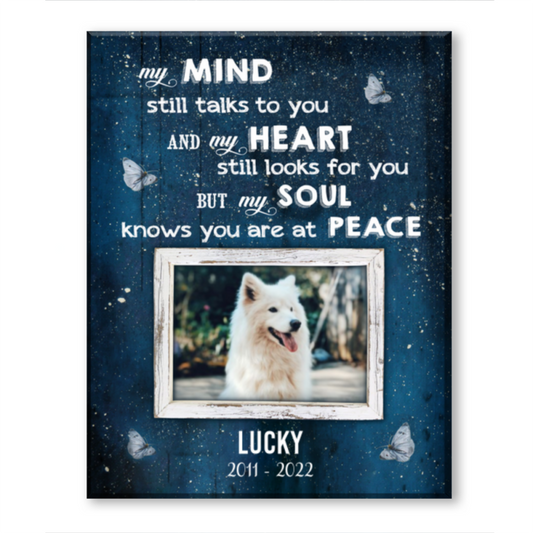 Personalized Pet Loss Gifts, Custom Pet Memorial, My Mind Still Talks To You Canvas