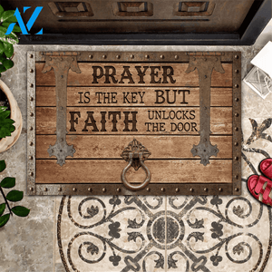 Prayer Is the Key But Faith Unlocks the Door Indoor And Outdoor Doormat Gift For Friend Family Birthday Gift Decor Warm House Gift Welcome Mat