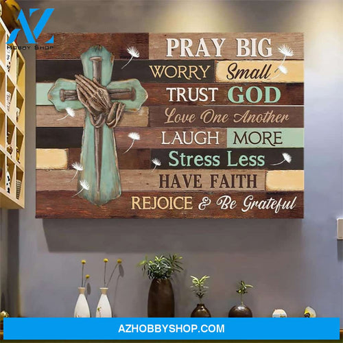 Praying Hands - Pray Big, Worry Small, Trust God - Landscape Canvas Print - Wall Decor Visual Art