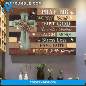 Praying hands - Pray big, worry small, trust God - Landscape Canvas Prints, Wall Art