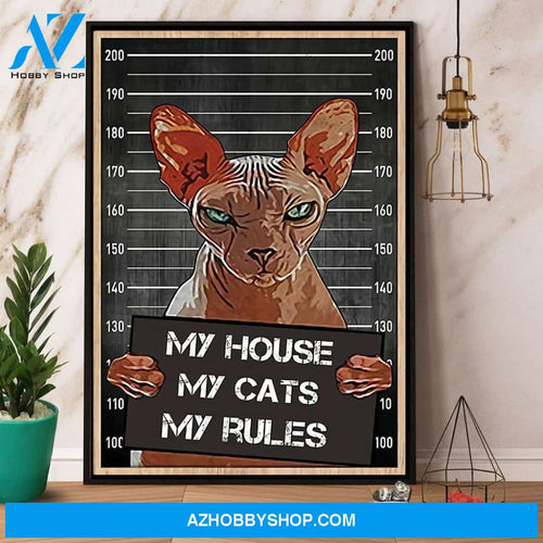 Prisoner Measure Sphynx Cat My House My Cats My Rules Canvas And Poster, Wall Decor Visual Art, Halloween Gift, Happy Halloween