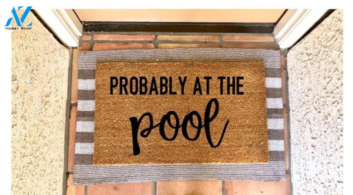 Personalized Name Family House Probably At The Pool - Swimming Pool Doormat Housewarming Gift Family Welcome Mat Gift For Friend Family