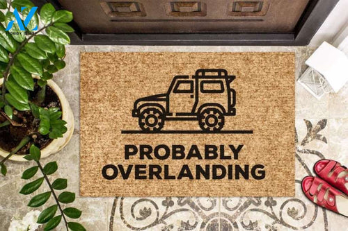 Probably Overlanding, Adventure Camping Gift, Journey Camping Welcome Mat, Custom Door Mat, Camper Decor Doormat, Travel Door Mat