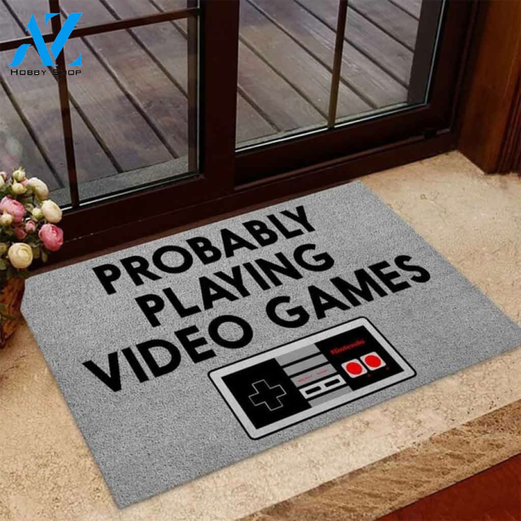 Probably Playing Video Games Funny Indoor And Outdoor Doormat Warm House Gift Welcome Mat Gift For Game Lovers