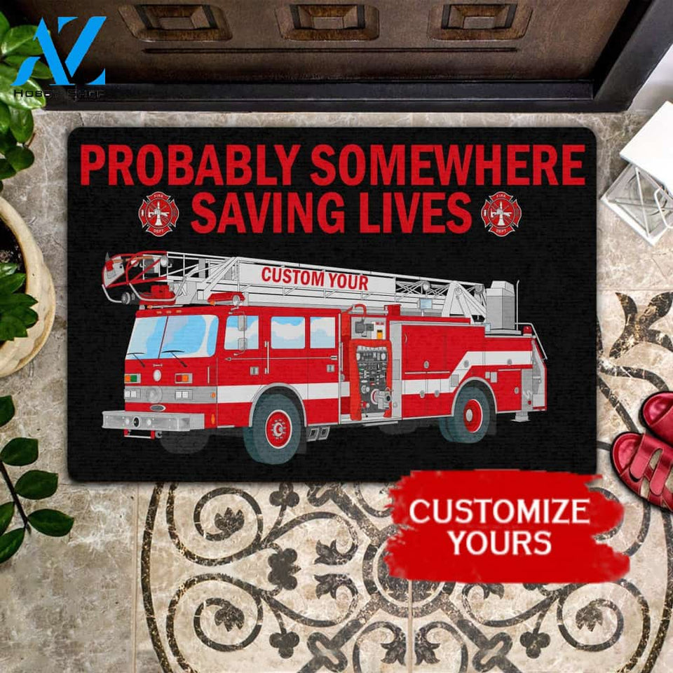 Probably Somewhere Saving Lives All Over Printing Doormat | Welcome Mat | House Warming Gift