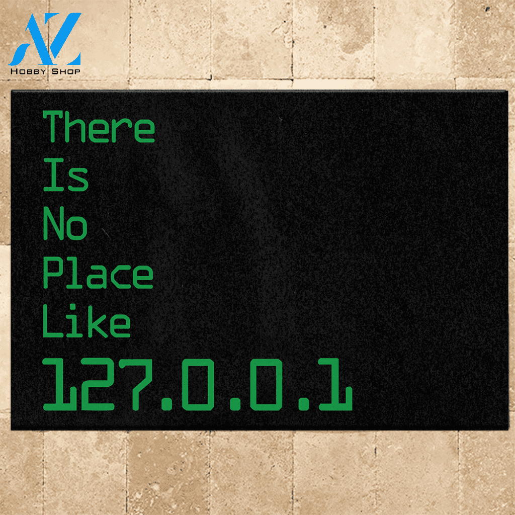 Programmer Doormat There is no play like 127.0.0.1 | Welcome Mat | House Warming Gift