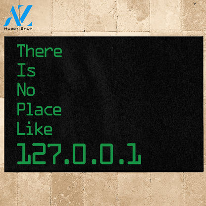 Programmer Doormat There is no play like 127.0.0.1 | Welcome Mat | House Warming Gift