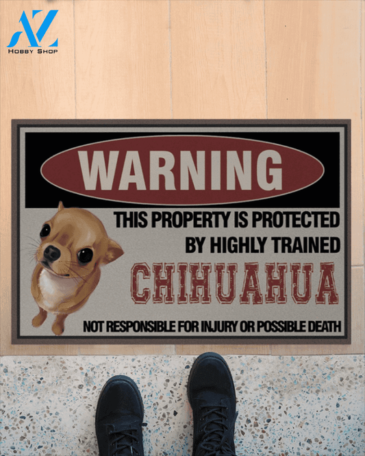 Property Is Protected By Highly Trained Chihuahua Funny Door Mat