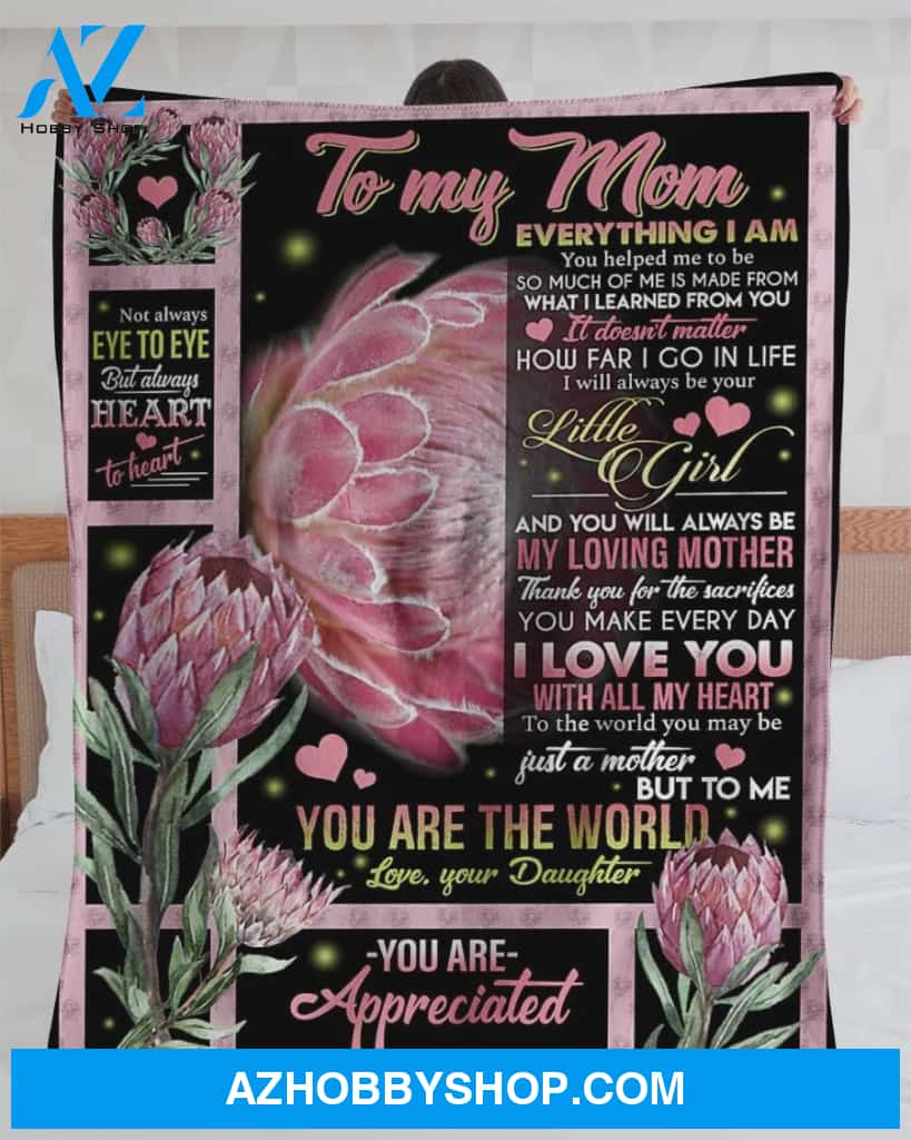 Personalized Protea To My Mom From Daughter You Are The World Fleece Blanket Great Customized Gifts For Birthday Christmas Thanksgiving Mother's Day