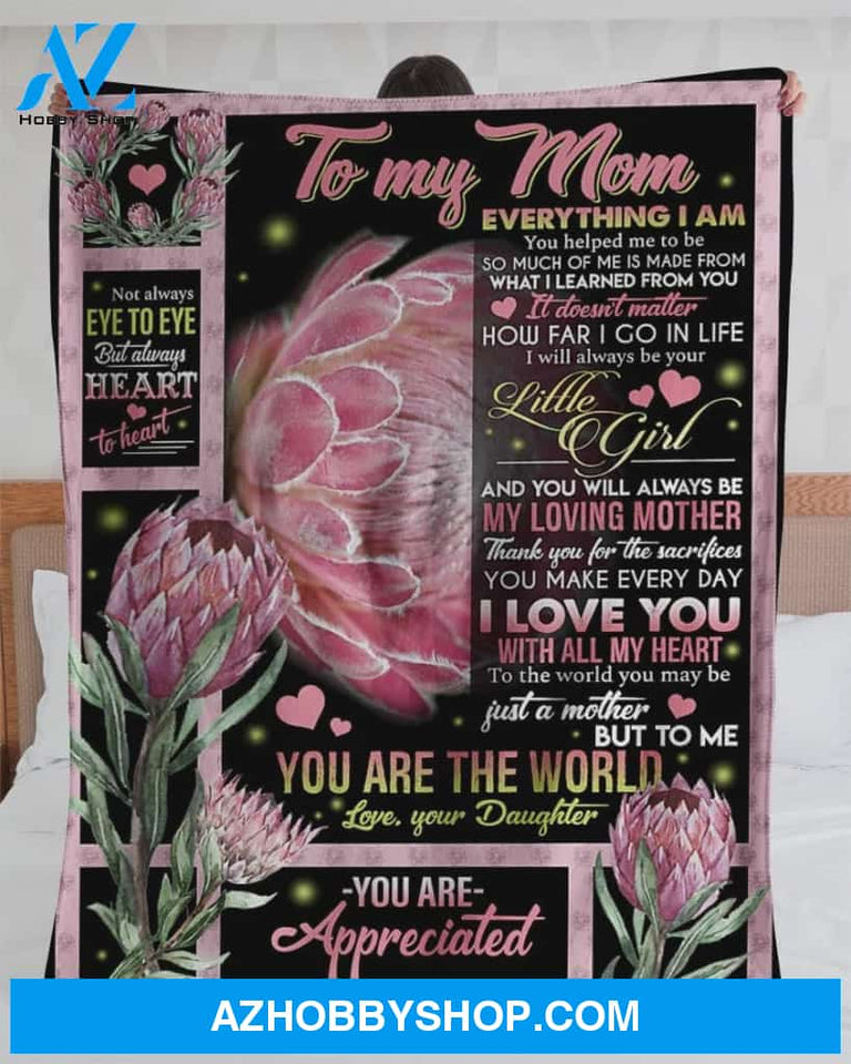 Personalized Protea To My Mom From Daughter You Are The World Fleece Blanket Great Customized Gifts For Birthday Christmas Thanksgiving Mother's Day