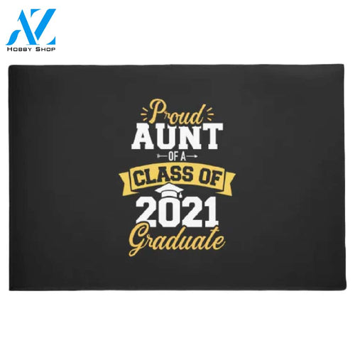 Proud Aunt Of A Class Of 2021 Graduate Doormat Welcome Mat House Warming Gift Home Decor Funny Doormat Gift Idea