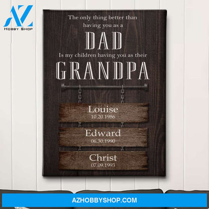 Proud Dad And Grandpa - Personalized Custom Name Canvas