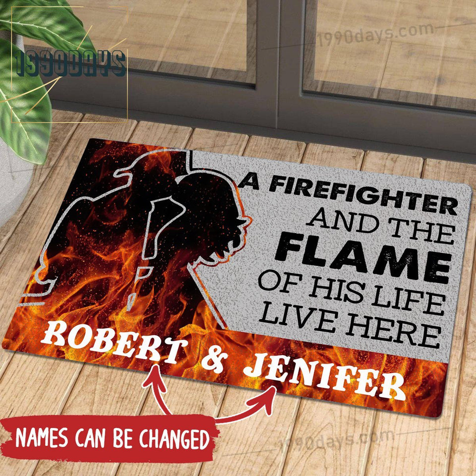 A Firefighter And The Flame Of His Life Live Here Doormat | Colorful | Size 8x27'' 24x36''