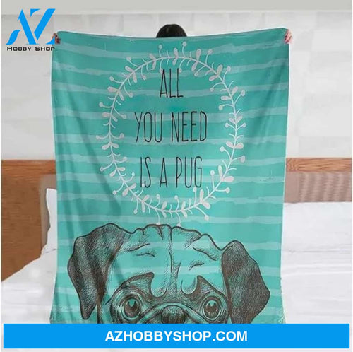 Pug Baby Animal Image Of A Cute Dog With All You Need Is A Pug Fleece Blanket Gift For Dog Lovers Home Decor Bedding Couch Sofa Soft And Comfy Cozy