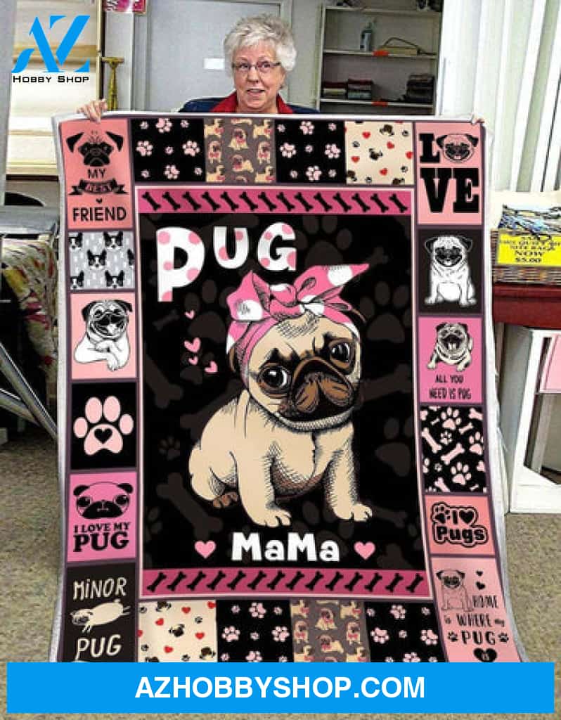 Pug Mama Blanket, Friend I Love My Pug