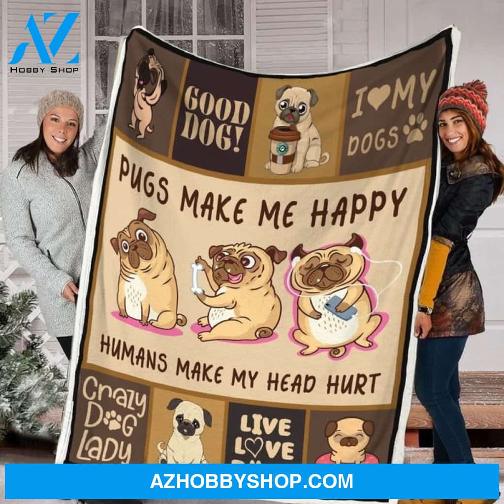 Pugs Dog Blanket, Make Me Happy Fleece Blanket