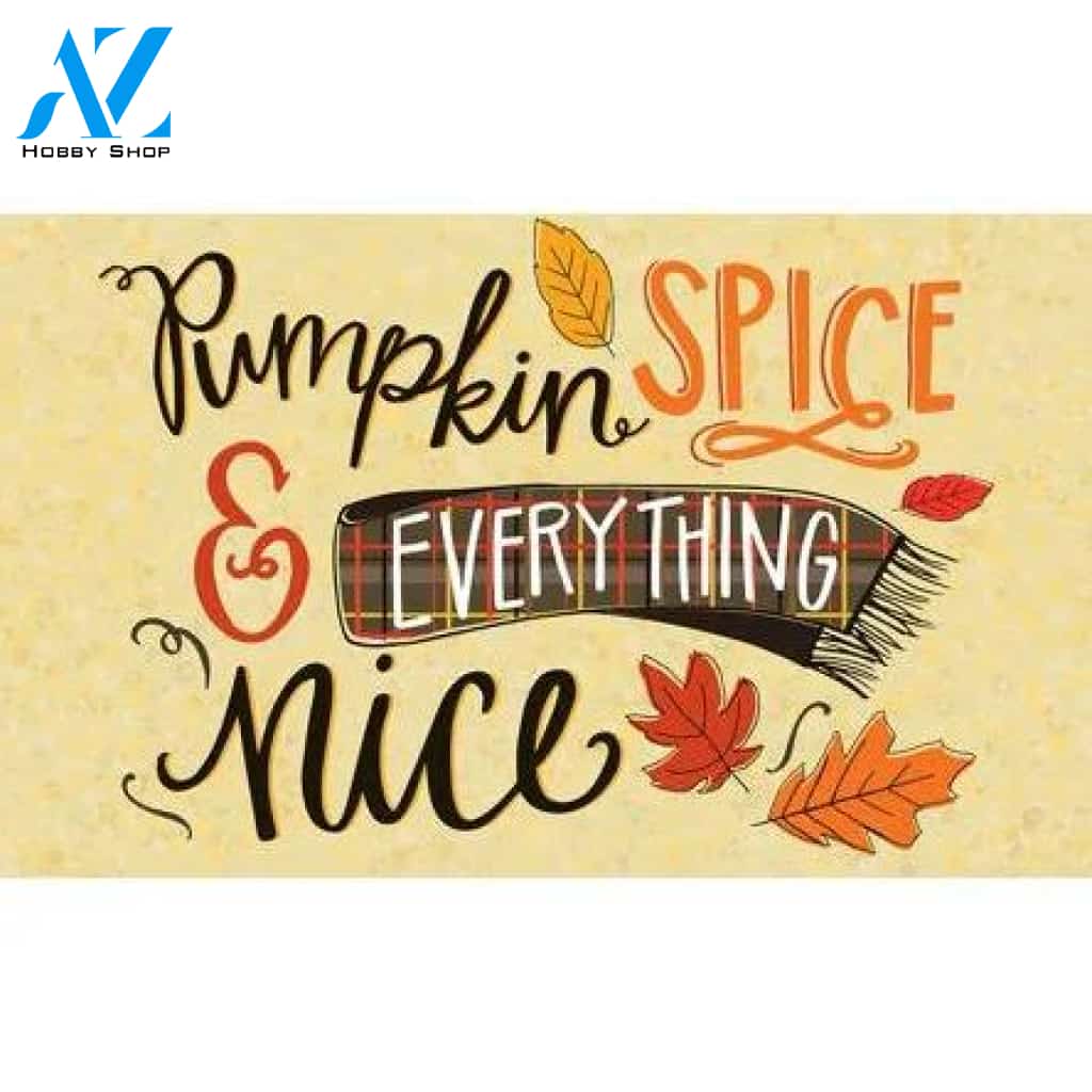 Pumpkin Spice Everything Nice Thanksgiving Doormat Welcome Mat Housewarming Gift Home Decor Funny Doormat Gift For Thanksgiving Halloween Christmas