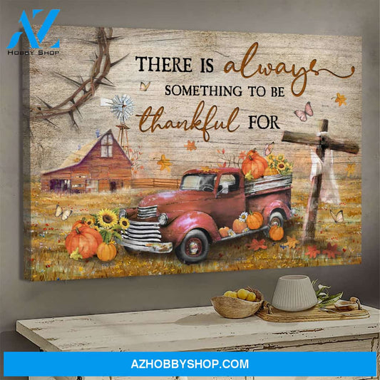 Pumpkin truck - There is always something to be thankful for - Jesus Landscape Canvas Prints, Wall Art