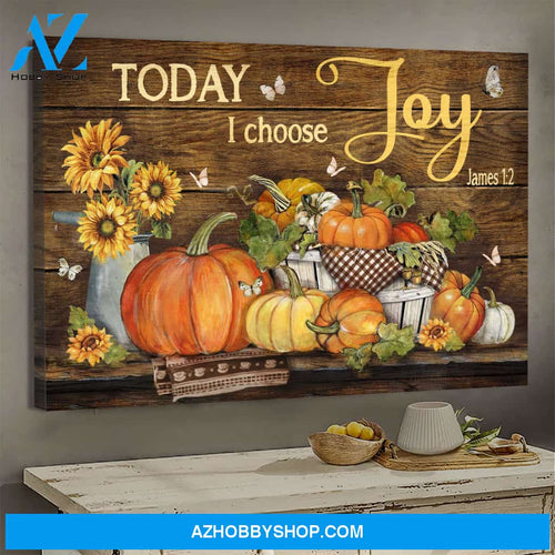 Pumpkins - Today I choose joy - Jesus Landscape Canvas Prints, Wall Art