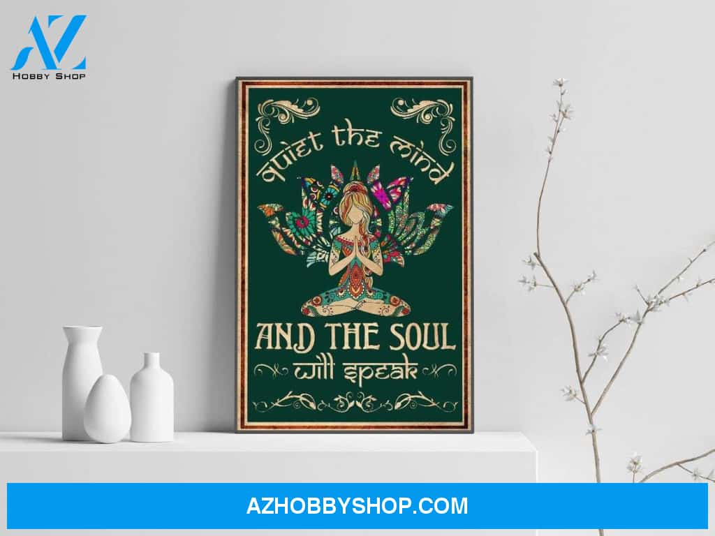 Quiet The Mind and The Soul Will Speak poster, Yoga Canvas And Poster, Wall Decor Visual Art