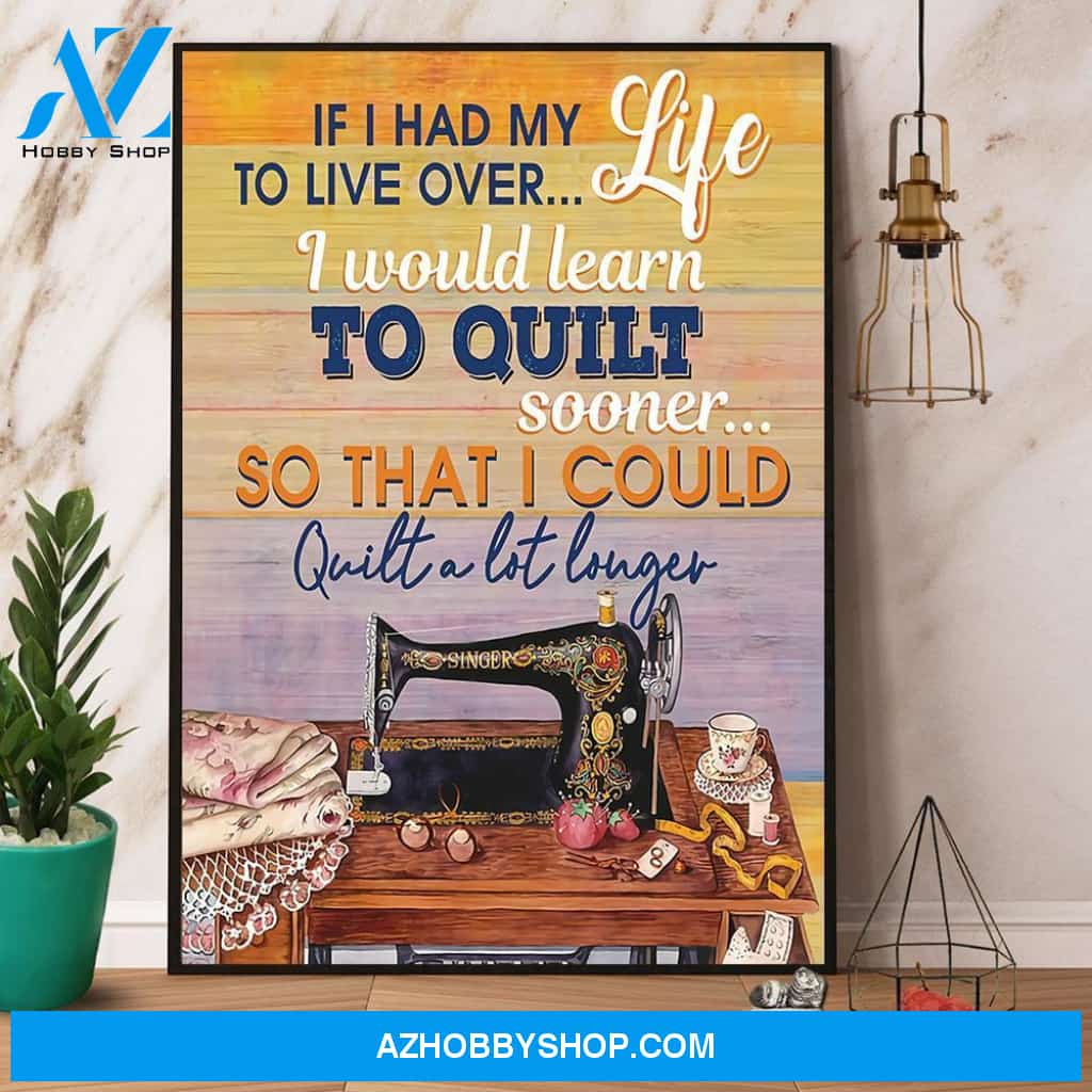 Quilt I Would Learn To Quilt Sooner Sewing Canvas And Poster, Wall Decor Visual Art