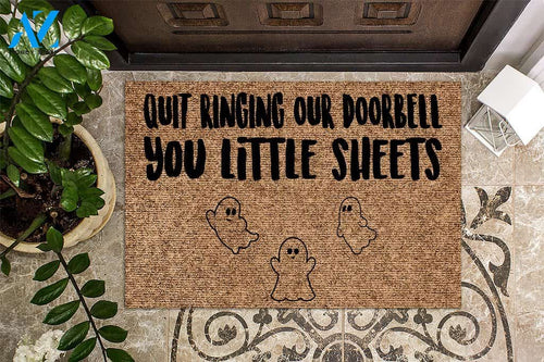 Quit Ringing Our Doorbell You Little Sheets Halloween Doormat | Welcome Mat | House Warming Gift