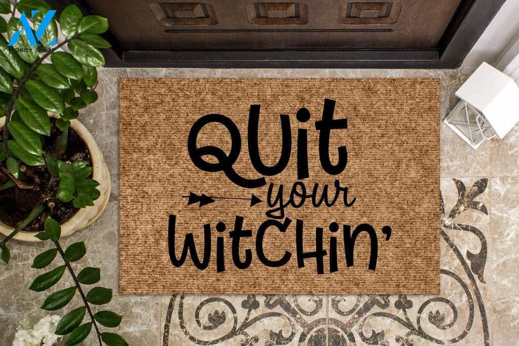 Quit Your Witchin Halloween Doormat