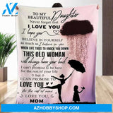 Rainy To My Beautiful Daughter Never Forget I Love You Blanket Gift For Daughter From Mom 