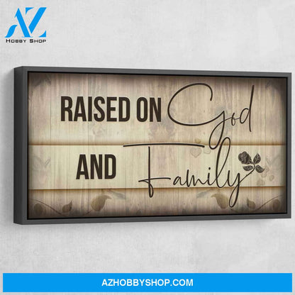 Raised On God And Family