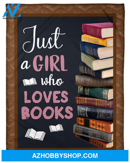 Reading Blanket, Just A Girl Who Loves Books Fleece Blanket Gift For Book Lovers Gift For Reading Lovers 