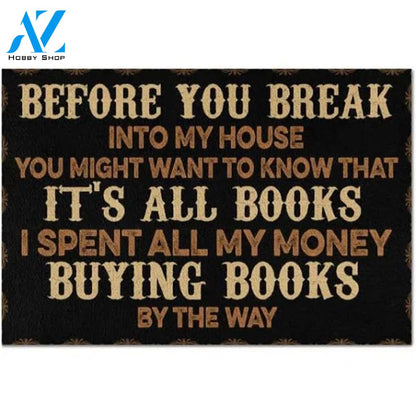 Reading Lover Before You Break Into My House You Might Know It's All Book Doormat Welcome Mat House Warming Gift Home Decor Funny Doormat Gift Idea