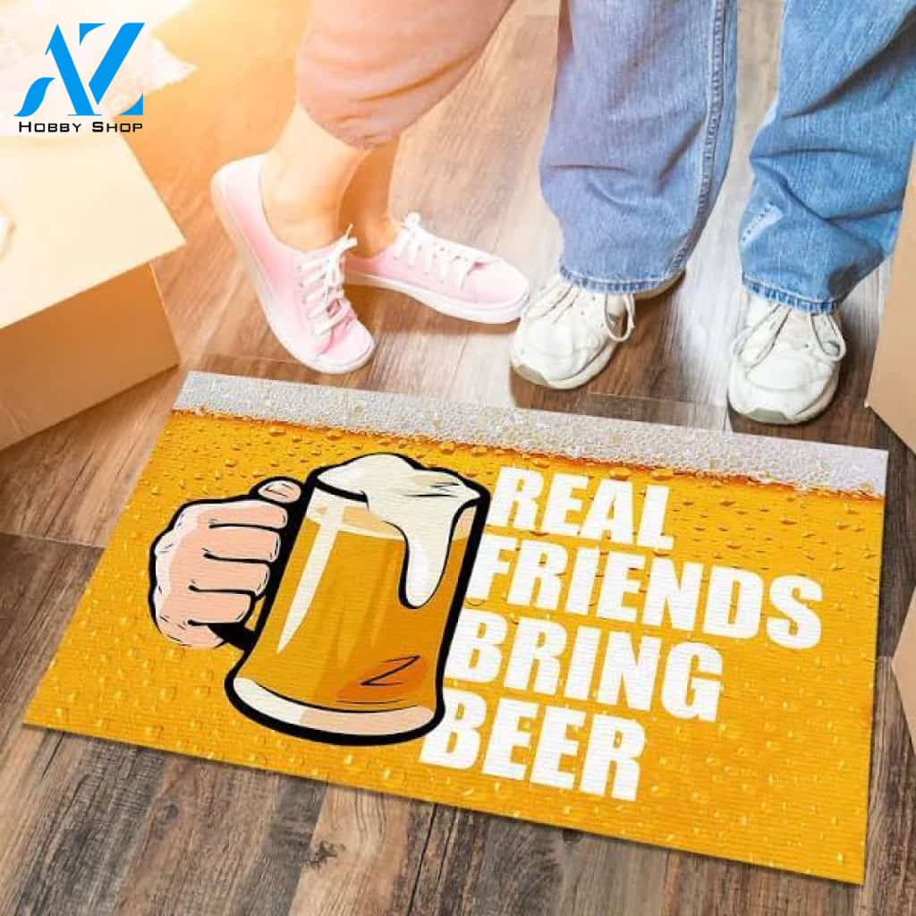 Real Friends Bring Beer Doormat Indoor and Outdoor Doormat Warm House Gift Welcome Mat Gift for Friends Birthday Gift