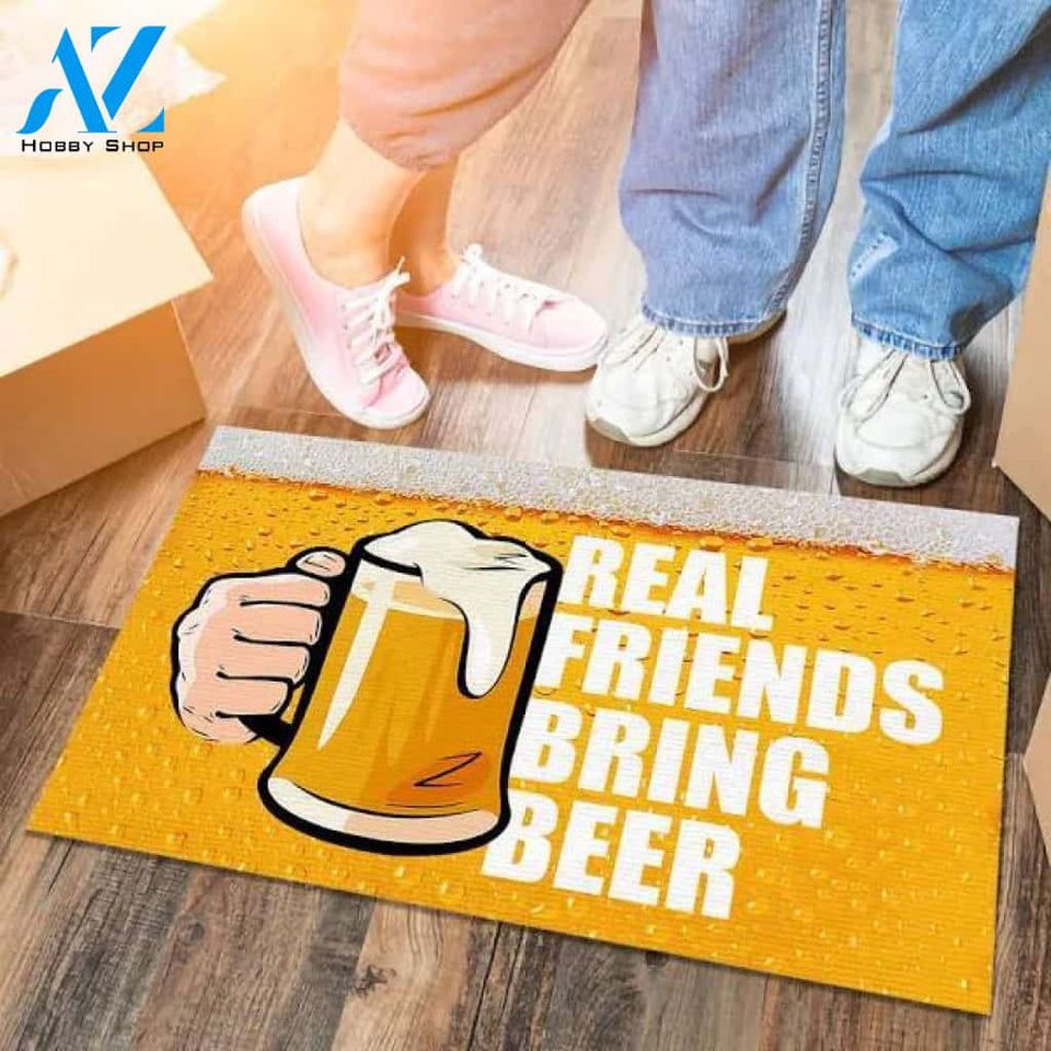 Real Friends Bring Beer Doormat Indoor and Outdoor Doormat Warm House Gift Welcome Mat Gift for Friends Birthday Gift