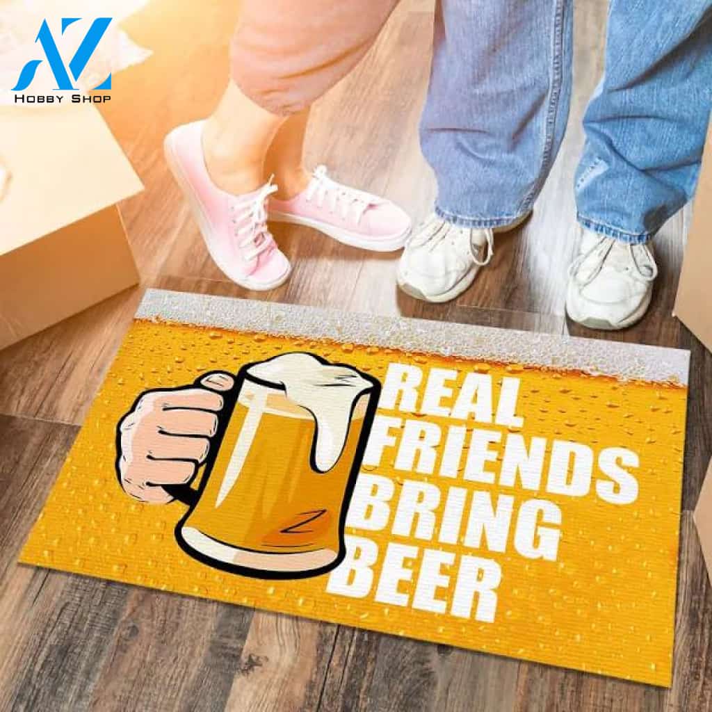 Real Friends Bring Beer Doormat Indoor and Outdoor Doormat Warm House Gift Welcome Mat Gift for Friends Birthday Gift