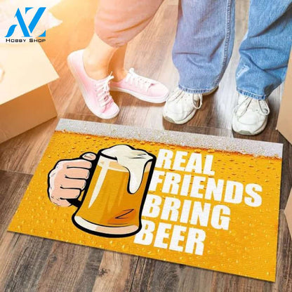Real Friends Bring Beer Doormat Indoor and Outdoor Doormat Warm House Gift Welcome Mat Gift for Friends Birthday Gift