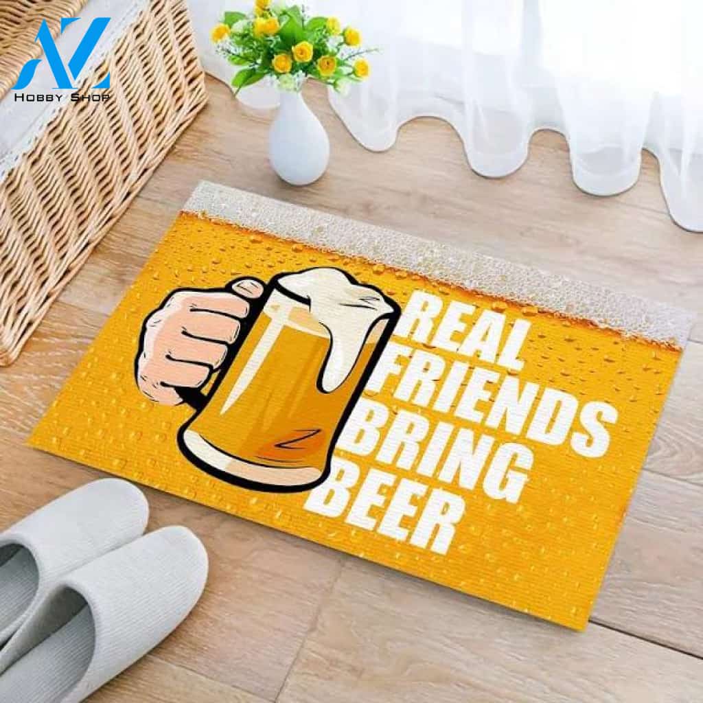 Real Friends Bring Beer Doormat Indoor and Outdoor Doormat Warm House Gift Welcome Mat Gift for Friends Birthday Gift