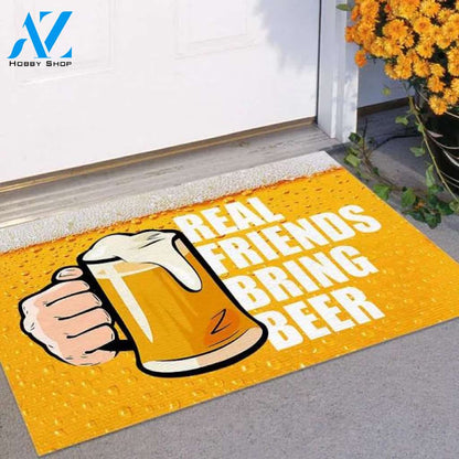 Real Friends Bring Beer Doormat Indoor and Outdoor Doormat Warm House Gift Welcome Mat Gift for Friends Birthday Gift
