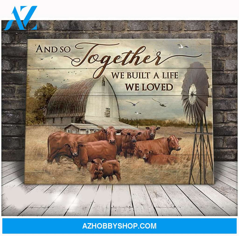 Red Beef Cow We Built The Life We Loved Canvas Wall Art, Wall Decor Visual Art