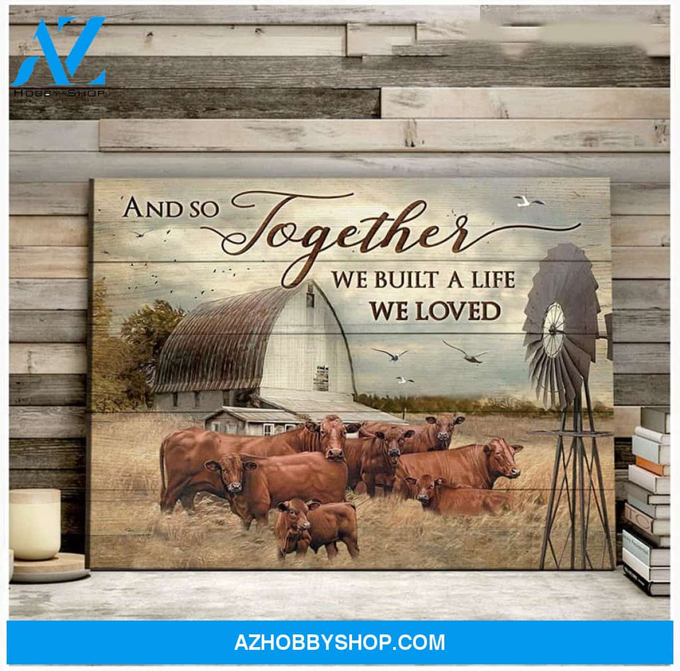 Red Beef Cow We Built The Life We Loved Canvas Wall Art, Wall Decor Visual Art