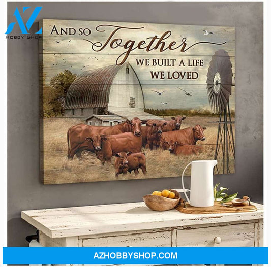 Red Beef Cow We Built The Life We Loved Canvas Poster Wall Art Prints, Farmhouse Decor